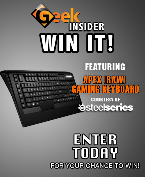 Geek insider, geekinsider, geekinsider. Com,, win it! Steelseries apex [raw] gaming keyboard giveaway, contests