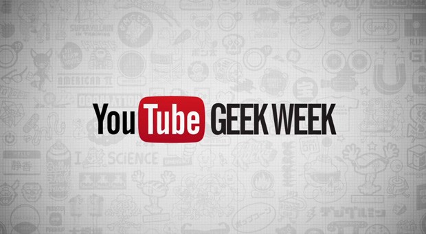 Youtube to celebrate first “geek week”