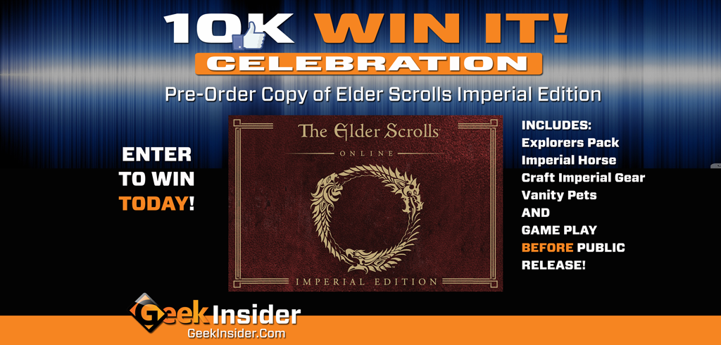 Geek insider, geekinsider, geekinsider. Com,, elder scrolls online imperial edition pre-order 10k fan giveaway, contests