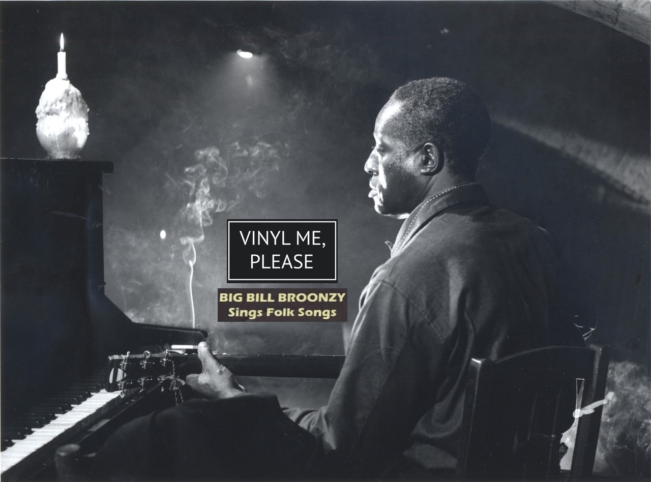 Vinyl me, please february edition, ‘big bill broonzy sings folk songs’