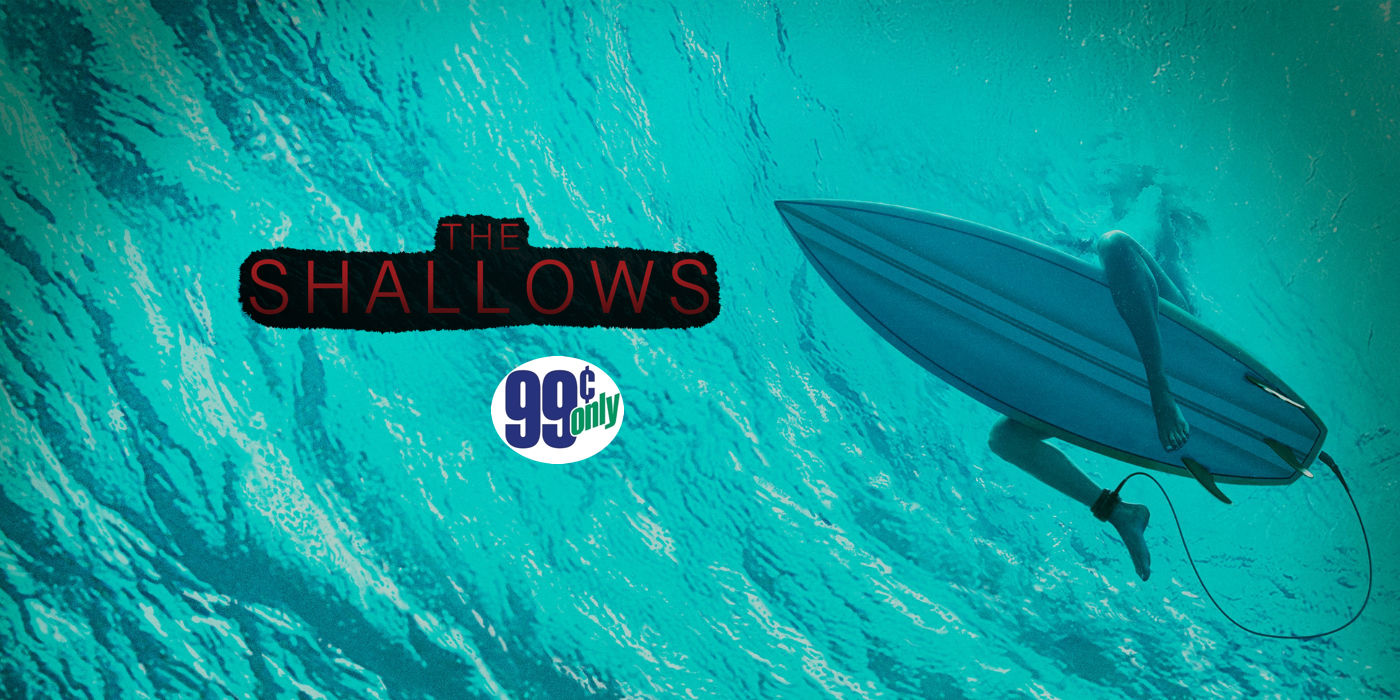 The itunes $0. 99 movie of the week: ‘the shallows’