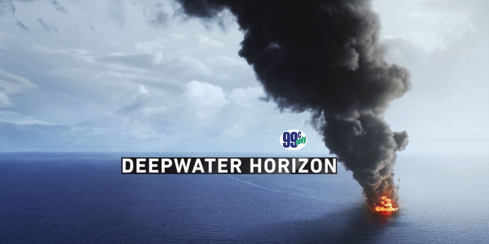 The itunes $0. 99 movie of the week: ‘deepwater horizon’