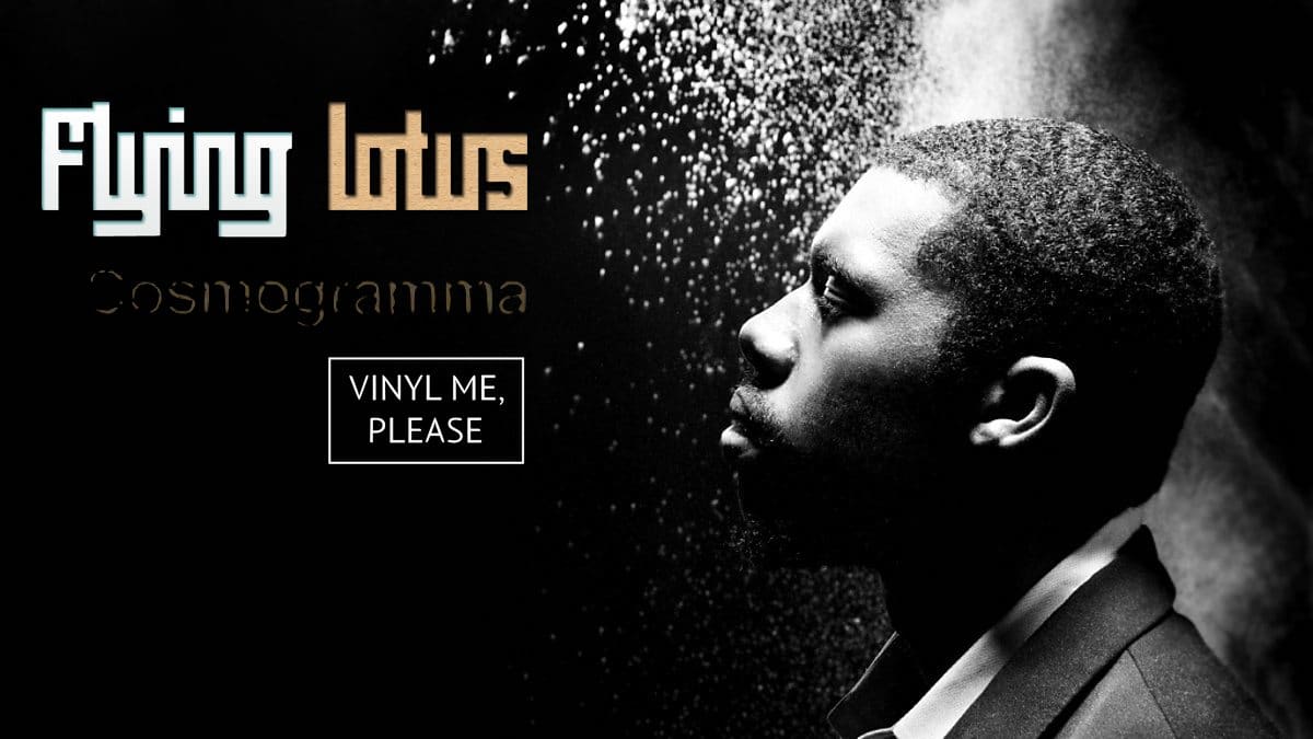 Vinyl me, please january edition: flying lotus ‘cosmogramma’
