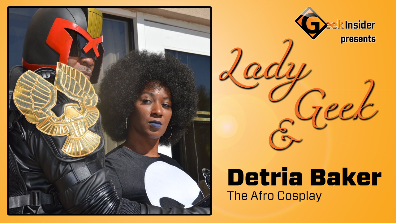 Geek insider podcast, geek insider, detria baker, the afro cosplay, meredith loughran, merej99, lady geek