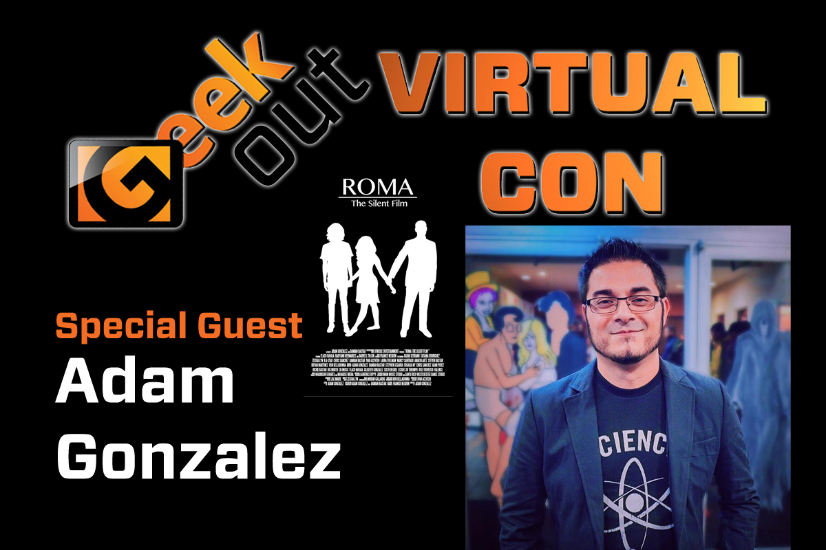 Adam gonzalez is coming to geek out virtual con 2020