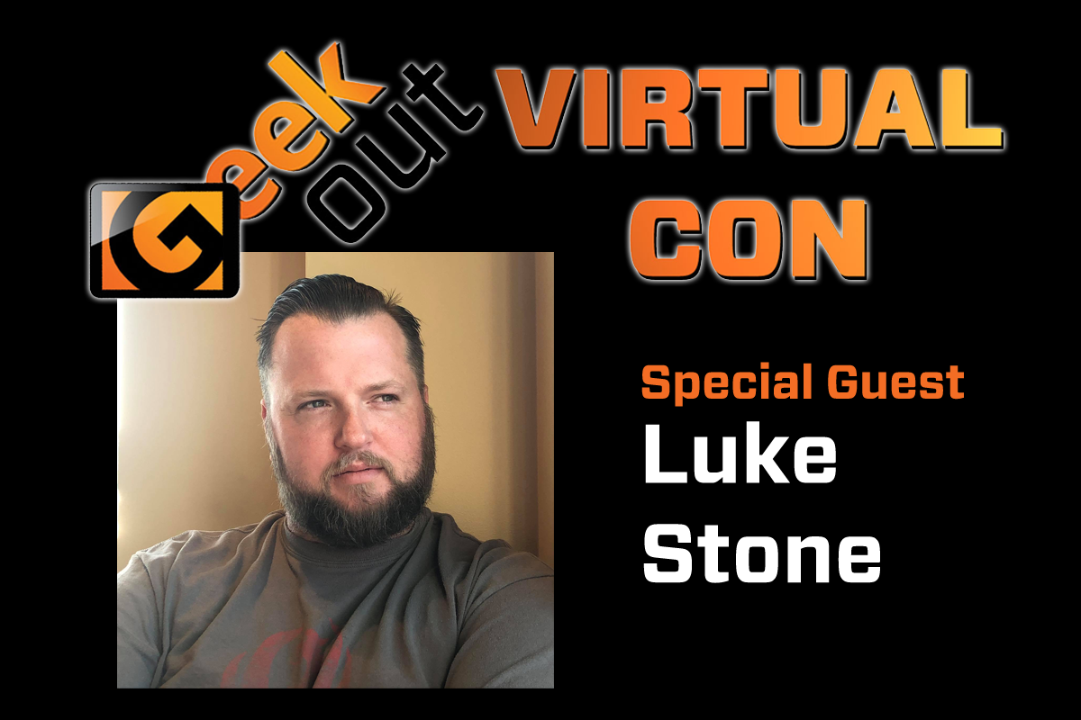 Luke stone is coming to geek out virtual con 2020