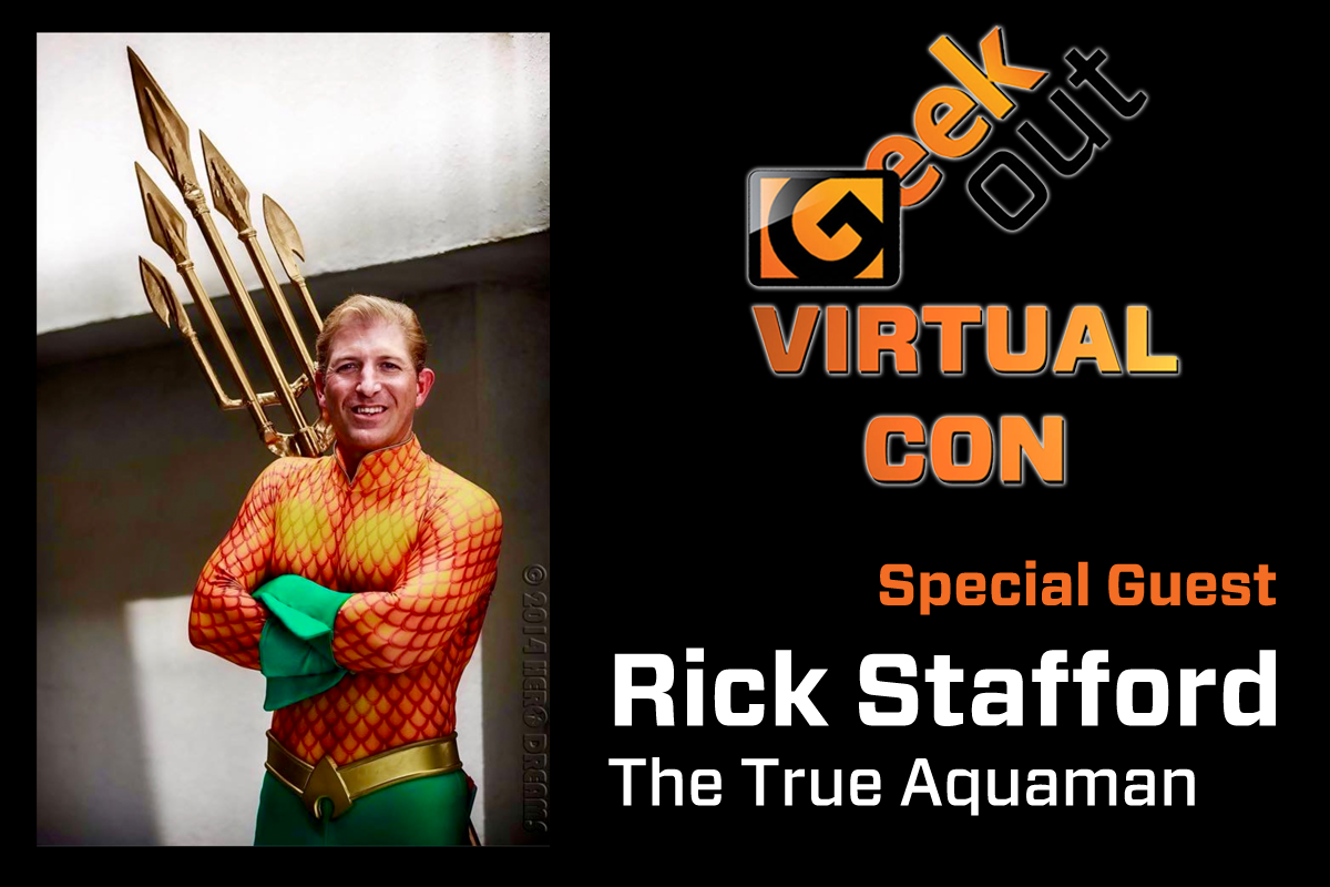 Rick stafford, the true aquaman is coming to geek out virtual con 2020
