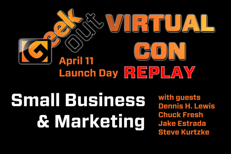 Small business & marketing panel with dennis h. Lewis & chuck fresh | geek out virtual con 2020